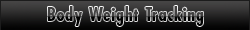 Track Your Body Weight Track Your Body Weight